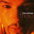 Chico DeBarge - Free - Reviews - Album of The Year