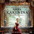 Anna Karenina (Original Music From The Motion Picture) by Dario ...