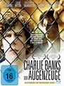 Charlie Banks - Der Augenzeuge - Film 2006 - FILMSTARTS.de