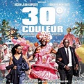 ’30° Couleur’ Soundtrack Details | Film Music Reporter