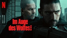 Im Auge des Wolfes – Die Serie (2023) - Netflix | Flixable