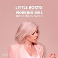 Little Boots - Working Girl (The Remixes Part 2) | Releases | Discogs