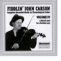 Complete Recorded Works, Vol. 4 by Fiddlin' John Carson (1998-01-13 ...