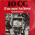 10cc - I'm Not In Love (1975, Vinyl) | Discogs