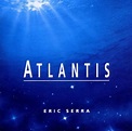 Atlantis (1991 Film Documentary): SERRA, ERIC: Amazon.ca: Music