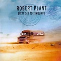 Robert Plant – Sixty Six To Timbuktu (CD) - Discogs