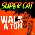 Super Cat - Walk A Ton | Riddim World