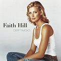 Faith Hill - Deep Tracks - Amazon.com Music