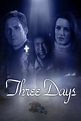 Three Days (2001) - Stream and Watch Online | Moviefone