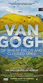 Van Gogh: Of Wheat Fields and Clouded Skies (2018) - Full Cast & Crew ...