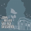 Mayer, John - The Village Sessions-Ep - Amazon.com Music