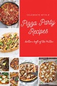 Celebrate with 8 Pizza Party Recipes