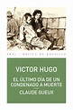 El último día de un condenado a muerte - Victor Hugo - Novela realista