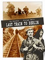 Last Train to Berlin (1970)