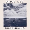 Recensie: Amos Lee - Dreamland | Orange Flag Music