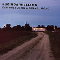 June 30: Lucinda Williams released Car Wheels On A Gravel Road in 1998 ...