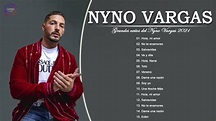 Mix Nyno Vargas - Sus Mejores Éxitos 2021 -Grandes canciones de ...