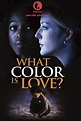What Color Is Love? (2009)