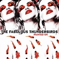 Painted On - Album by The Fabulous Thunderbirds | Spotify