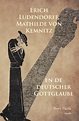 Erich Ludendorff, Mathilde von Kemnitz en de deutscher Gottglaube ...