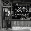 New Album Releases: GOOD THING (Paul Young) | The Entertainment Factor