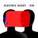 Electric Guest, KIN in High-Resolution Audio - ProStudioMasters