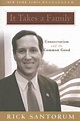 It Takes a Family: Conservatism and the Common Good by Rick Santorum ...