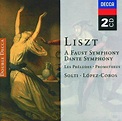 F. Liszt : Liszt: A Faust Symphony; Dante Symphony; Les Préludes ...