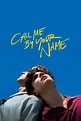 Call Me by Your Name (2017) - Posters — The Movie Database (TMDb)