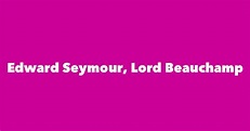 Edward Seymour, Lord Beauchamp - Spouse, Children, Birthday & More