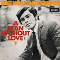 A man without love by Engelbert Humperdinck, SP with charlyx - Ref ...