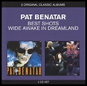 PAT BENATAR (2 CD) BEST SHOTS + WIDE AWAKE IN DREAMLAND ~ 80's POP ...