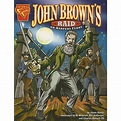 Graphic History: John Brown's Raid on Harper's Ferry (Paperback ...