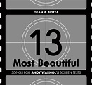 Dean & Britta - 13 Most Beautiful: Songs for Andy Warhol's Screen Tests ...