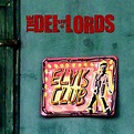 The Del-Lords - Elvis Club [CD] – Cool Discs Music