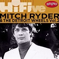 Mitch Ryder & The Detroit Wheels - Rhino Hi-Five: Mitch Ryder & The ...