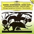 Bartók: Dance Suite; Deux Images; Hungarian Sketches; Divertimento ...