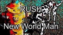 RUSH - New World Man (Lyric Video) - YouTube