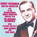 Benny Goodman : The Live at the International World Exhibition Brussels ...