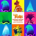 TROLLS (Original Motion Picture Score) - Album de Christophe Beck | Spotify