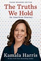 The Truths We Hold, Young Readers Edition: An American Journey by ...