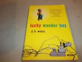 Lucky Wander Boy: D.B. Weiss: Amazon.com: Books