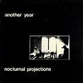 Nocturnal Projections – Another Year (1982, Vinyl) - Discogs
