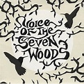 Voice Of The Seven Woods Voice Of The Seven Woods UK 7" vinyl single (7 ...
