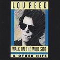 Lou Reed - Walk On The Wild Side & Other Hits (1990, CD) | Discogs
