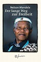 Der lange Weg zur Freiheit. Autobiographie. - Nelson Mandela ...