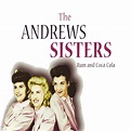 Rum and Coca Cola - Compilation by The Andrews Sisters | Spotify