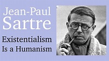 Existentialism Is a Humanism by Jean-Paul Sartre - YouTube