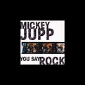 ‎You Say Rock – Album von Mickey Jupp – Apple Music