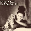 I'm a Bad Bad Girl - Single by Esther Phillips | Spotify